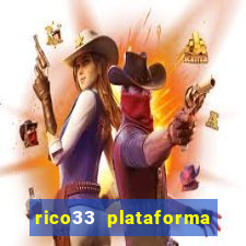 rico33 plataforma de jogos